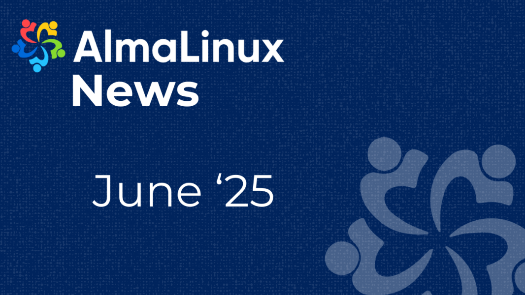 AlmaLinux News for June '25